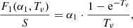 $$ \frac{{{F_1}({\alpha _1},{T_\nu })}}{S} = {\alpha _1} \cdot \frac{{1 - {{\rm{e}}^{ - {T_\nu }}}}}{{{T_\nu }}}, $$