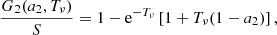 $$ \frac{{{G_2}({a_2},{T_\nu })}}{S} = 1 - {{\rm{e}}^{ - {T_\nu }}}\left[ {1 + {T_\nu }(1 - {a_2})} \right], $$