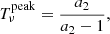 $$ \begin{aligned} T^\mathrm{peak}_{\nu }= \frac{a_2}{ a_2-1 }, \end{aligned} $$