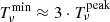 $ T^\mathrm{{min}}_{\nu}\approx 3\cdot T^\mathrm{{peak}}_{\nu} $