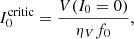 $$ \begin{aligned} I^\mathrm{critic}_0= \frac{V(I_0=0) }{\eta _V f_0}, \end{aligned} $$