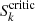 $ S^{\rm critic}_k $