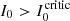 $ I_0>I^{\rm critic}_0 $