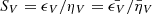 $ S_V=\epsilon_V/\eta_V=\bar{\epsilon_V}/\bar{\eta}_V $