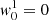 $ {\it w}^1_0=0 $