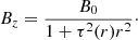 $$ \begin{aligned} B_z = \frac{B_0}{1+ \tau ^2(r) r^2}\cdot \end{aligned} $$