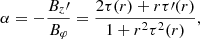 $$ \begin{aligned} \alpha = -\frac{B_z\prime }{B_\varphi } = \frac{2 \tau (r)+r \tau \prime (r)}{1+r^2 \tau ^2(r)},\end{aligned} $$