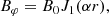$$ \begin{aligned} B_\varphi&=B_0 J_1(\alpha r),\end{aligned} $$