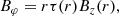 $$ \begin{aligned} B_\varphi = r \tau (r) B_z(r), \end{aligned} $$