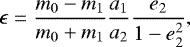 \begin{equation*} \epsilon = \frac{m_0 - m_1}{m_0 &#x002B; m_1}\frac{a_1}{a_2}\frac{e_2}{1-e^2_2},\end{equation*}