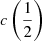 $ c\left(\frac{1}{2}\right) $