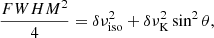 $$ \begin{aligned} \frac{{FWHM}^{2}}{4} = \delta \nu ^{2}_\mathrm{iso} + \delta \nu ^{2}_\mathrm{K} \sin ^{2}\theta , \end{aligned} $$