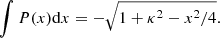 $$ \begin{aligned} \int P(x) \mathrm{d}x = -\sqrt{1+ \kappa ^2 - x^2/4}. \end{aligned} $$
