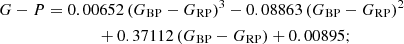 $$ \begin{aligned} G - P&= 0.00652 \, (G_{\mathrm{BP} } - G_{\mathrm{RP} })^3 - 0.08863 \, (G_{\mathrm{BP} } - G_{\mathrm{RP} })^2 \nonumber \\&\qquad \qquad + 0.37112 \, (G_{\mathrm{BP} } - G_{\mathrm{RP} }) + 0.00895; \end{aligned} $$
