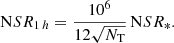 $$ \begin{aligned} \mathrm NSR_{1\,h} = \frac{10^6}{12 \sqrt{N_{\rm T}}} \, \mathrm NSR_{*} . \end{aligned} $$