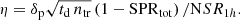 $$ \begin{aligned} \eta = \delta _{\rm p} \sqrt{t_{\rm d} \, n_{\rm tr}} \left( 1 - \mathrm{SPR} _{\rm tot} \right) / \mathrm NSR_{1h} . \end{aligned} $$