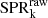 $ \mathrm{SPR}^{\mathrm{raw}}_{\mathrm{k}} $