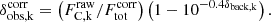 $$ \begin{aligned} \delta ^\mathrm{corr}_{\rm obs, k} = \left( F^\mathrm{raw}_{\rm C,k} / F^\mathrm{corr}_{\rm tot} \right) \left( 1 - {10}^{-0.4 \delta _{\rm back, k}} \right). \end{aligned} $$