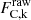 $ F^{\mathrm{raw}}_{\mathrm{C,k}} $