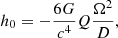 $$ \begin{aligned} h_0=-\dfrac{6G}{c^4}Q\dfrac{\Omega ^2}{D}, \end{aligned} $$
