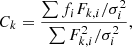 $$ \begin{aligned} C_k = \frac{\sum f_i F_{k,i}/\sigma ^2_i}{\sum F^2_{k,i}/\sigma ^2_i}, \end{aligned} $$