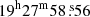 $ 19^\mathrm{{h}} 27^\mathrm{{m}} 58{{\overset{\text{ s}}{.}}}56 $