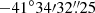 $ -41{^{\circ}}34{\prime}32{{\overset{\prime\prime}{.}}}25 $