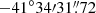 $ -41{^{\circ}}34{\prime}31{{\overset{\prime\prime}{.}}}72 $