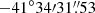 $ -41{^{\circ}}34{\prime}31{{\overset{\prime\prime}{.}}}53 $