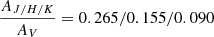 $ \frac{A_{J/H/K}}{A_V} = 0.265/0.155/0.090 $