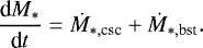\begin{equation*}{\textrm{d}M_{*} \over{\textrm{d}t} } = \dot{M}_{*, \textrm{csc}}&#x002B;\dot{M}_{*,\textrm{bst}} .\end{equation*}