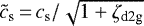 $\tilde{c}_{\textrm{s}}\,{=}\,c_{\textrm{s}}/\sqrt{1&#x002B;\zeta_{\textrm{d2g}}}$