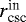 $r^{\textrm{in}}_{\textrm{csc}}$