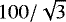 $100 / \sqrt{3}$