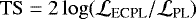 $\mathrm{TS}=2\log(\mathcal{L}_{\textrm{ECPL}}/\mathcal{L}_{\textrm{PL}})$