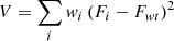 $$ \begin{aligned} V = \sum _{i} { w}_i\,(F_i-F_{{ w}t})^2 \end{aligned} $$