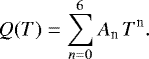 \begin{equation*}Q(T)= \sum_{{n}=0}^6 A_{\textrm{n}} \,T^{\textrm{n}}. \end{equation*}