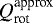 $Q_{\textrm{rot}}^{\textrm{approx}}$