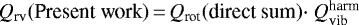 $Q_{\textrm{rv}}(\mbox{\textrm{Present work}})\,{=}\,Q_{\textrm{rot}}(\mbox{\textrm{direct sum}}){\cdot}\; Q_{\textrm{vib}}^{\textrm{harm}}$