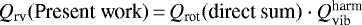 $Q_{\textrm{rv}}(\mbox{\textrm{Present work}})\,{=}\,Q_{\textrm{rot}}(\mbox{\textrm{direct sum}}) \cdot Q_{\textrm{vib}}^{\textrm{harm}}$