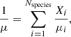 $$ \begin{aligned} \frac{1}{\mu } = \sum _{i=1}^{N_{\rm species}}\frac{X_i}{\mu _i}, \end{aligned} $$