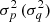 $ \sigma _p^2\,(\sigma _q^2) $