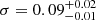 $ \sigma=0.09_{-0.01}^{+0.02} $