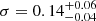 $ \sigma=0.14_{-0.04}^{+0.06} $