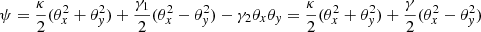$$ \begin{aligned} \psi =\frac{\kappa }{2}(\theta _x^2 + \theta _{ y}^2) + \frac{\gamma _1}{2}(\theta _x^2 - \theta _{ y}^2) - \gamma _2\theta _x\theta _{ y} = \frac{\kappa }{2}(\theta _x^2 + \theta _{ y}^2) + \frac{\gamma }{2}(\theta _x^2 - \theta _{ y}^2) \end{aligned} $$