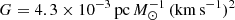 $ G = 4.3 \times 10^{-3}\,{\mathrm{pc}\,M_\odot^{-1}\,{(\rm km\,s^{-1})^2}} $