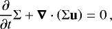\begin{equation*}\frac{\partial}{\partial {t}}\Sigma &#x002B; {\bm{{\nabla}}} \cdot \left(\Sigma \bm{\mathrm{u}} \right) = 0\,, \end{equation*}