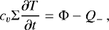 \begin{equation*} c_v \Sigma \frac{\partial T}{\partial t} = \Phi - Q_- \,, \end{equation*}