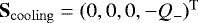 $\bm{\mathrm{S}}_{\mathrm{cooling}} = (0, 0, 0, - Q_{-})^{\mathrm{T}}$