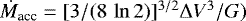 $\dot{M}_{\textrm{acc}}=[3/(8\,\ln2)]^{3/2}\Delta V^3/G)$